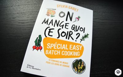 On mange quoi ce soir ? Spécial easy batch cooking