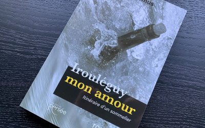 Irouléguy mon amour – Itinéraire d’un sommelier