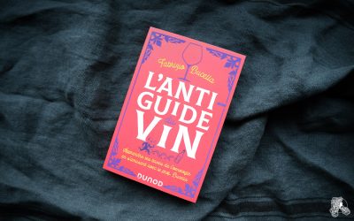 L’anti-guide du vin, apprendre les bases de l’œnologie en s’amusant